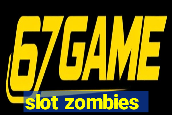 slot zombies