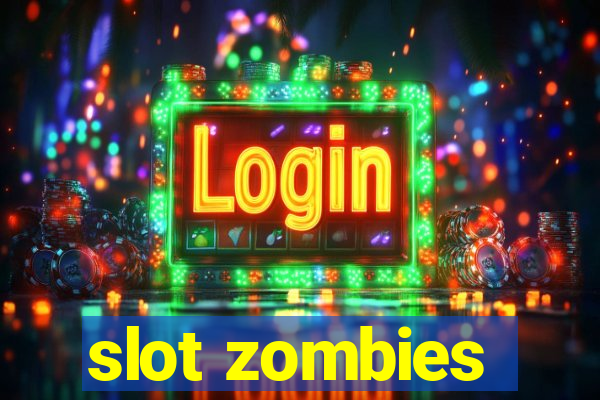 slot zombies