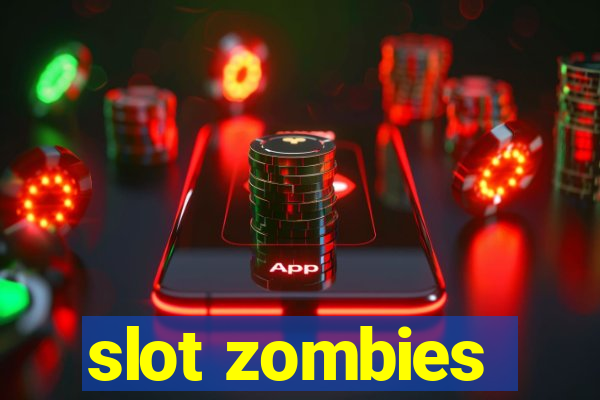 slot zombies