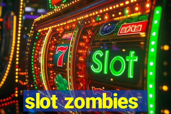 slot zombies