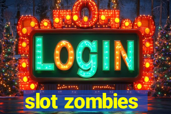 slot zombies