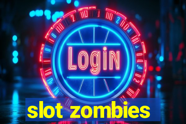 slot zombies