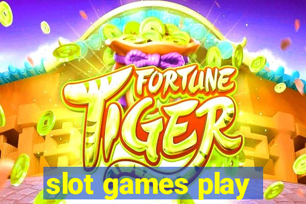 slot games play