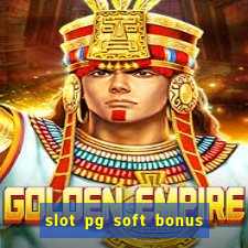 slot pg soft bonus new member 100