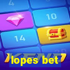 lopes bet