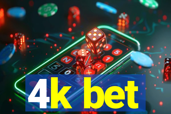 4k bet