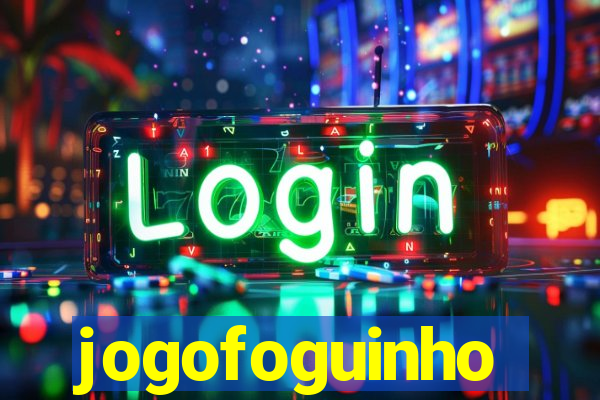 jogofoguinho