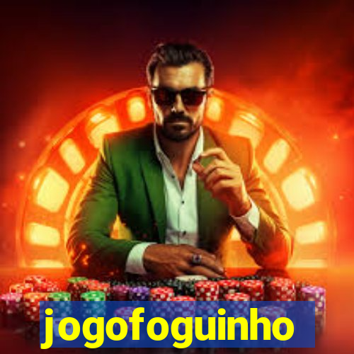 jogofoguinho