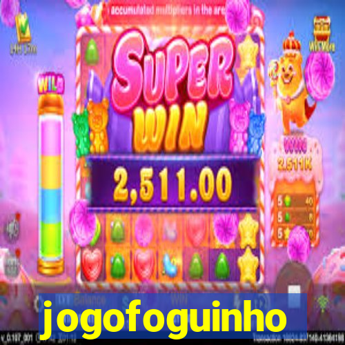 jogofoguinho