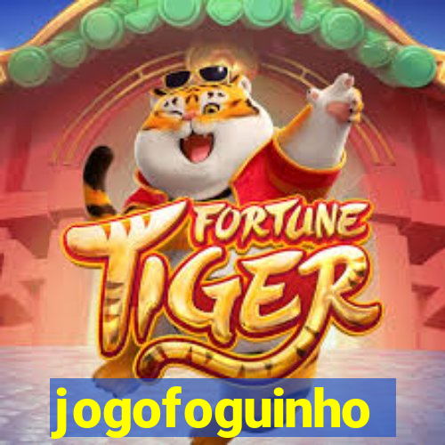 jogofoguinho