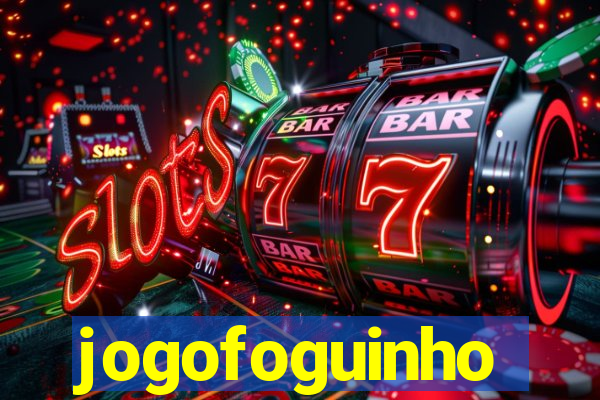 jogofoguinho