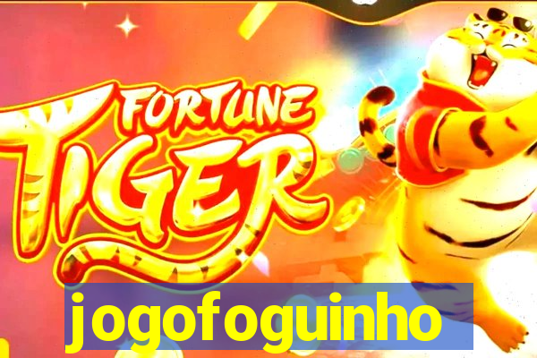 jogofoguinho