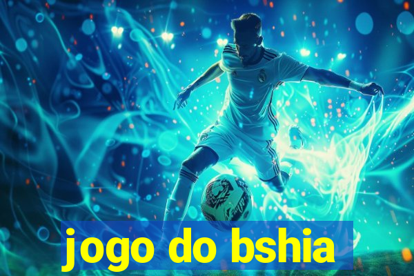 jogo do bshia