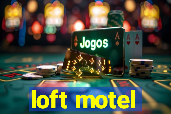 loft motel