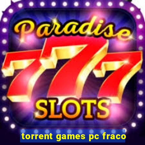 torrent games pc fraco