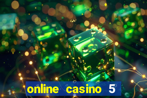 online casino 5 dollar min deposit