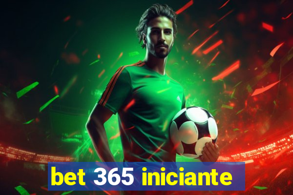 bet 365 iniciante