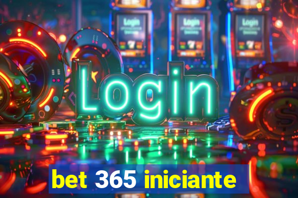 bet 365 iniciante