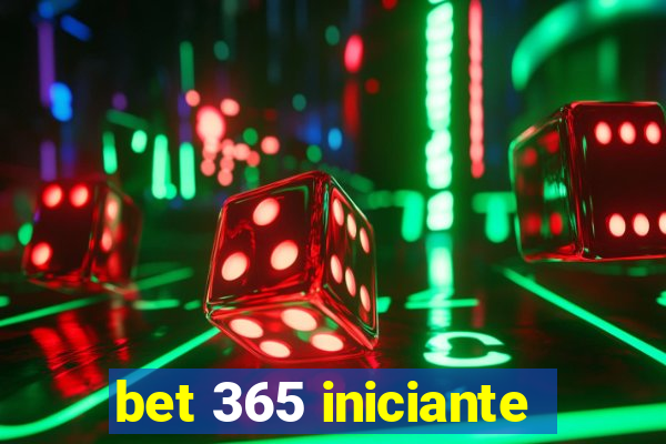 bet 365 iniciante