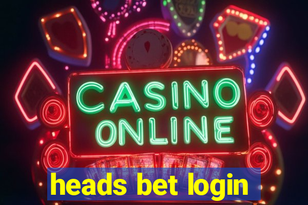 heads bet login