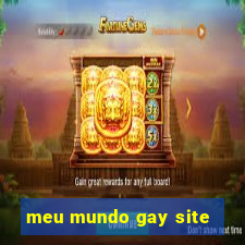 meu mundo gay site