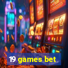 19 games bet