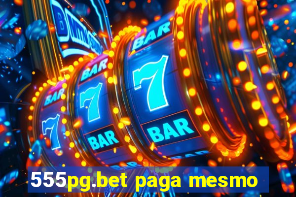 555pg.bet paga mesmo