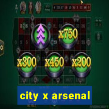 city x arsenal