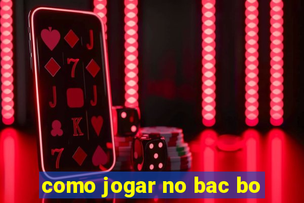 como jogar no bac bo