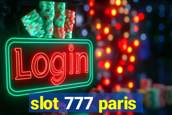 slot 777 paris