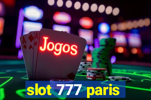 slot 777 paris