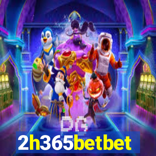 2h365betbet