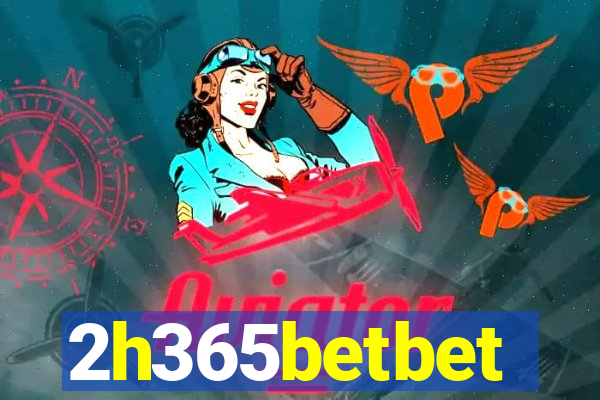 2h365betbet