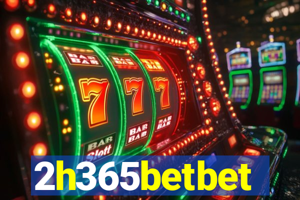 2h365betbet