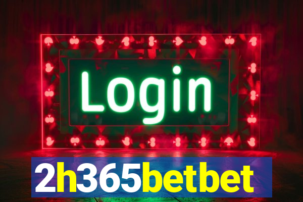 2h365betbet