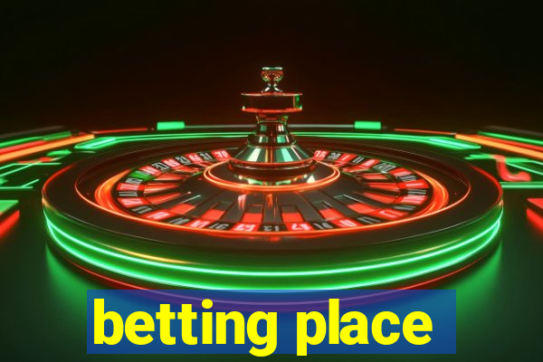 betting place