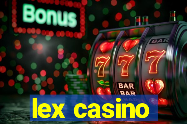 lex casino