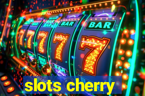 slots cherry