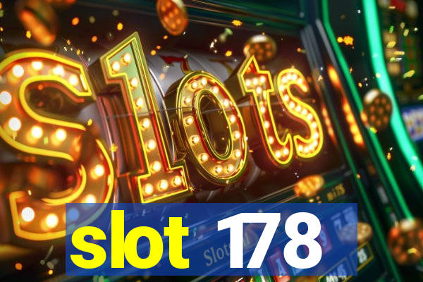 slot 178