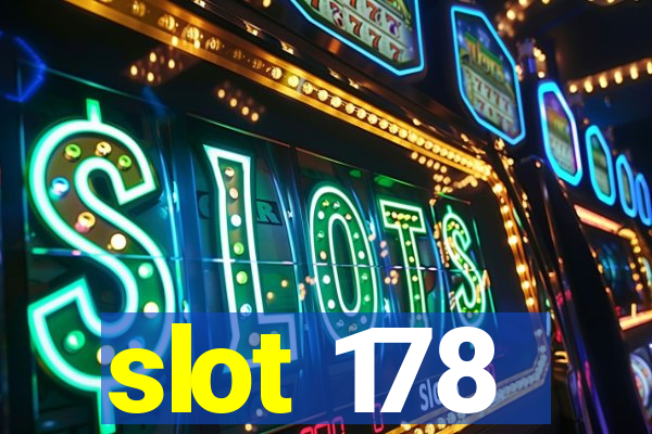 slot 178