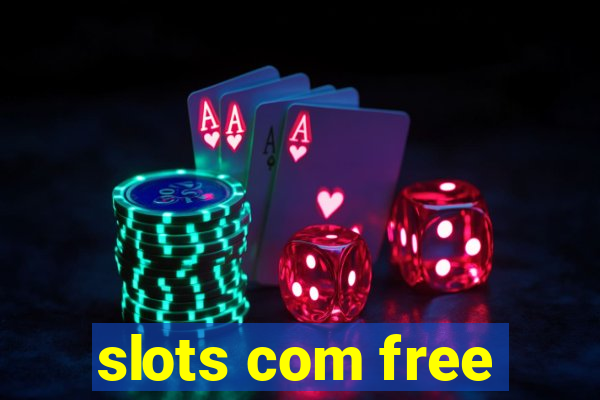 slots com free