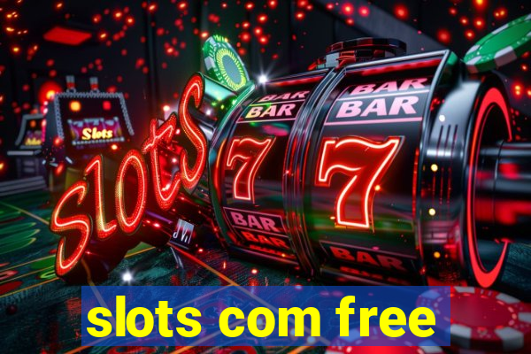 slots com free