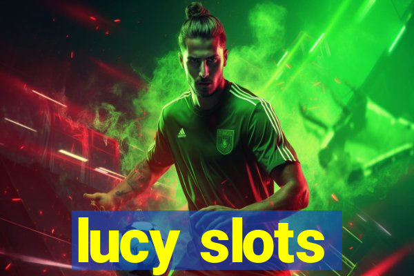 lucy slots