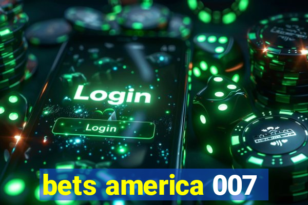 bets america 007