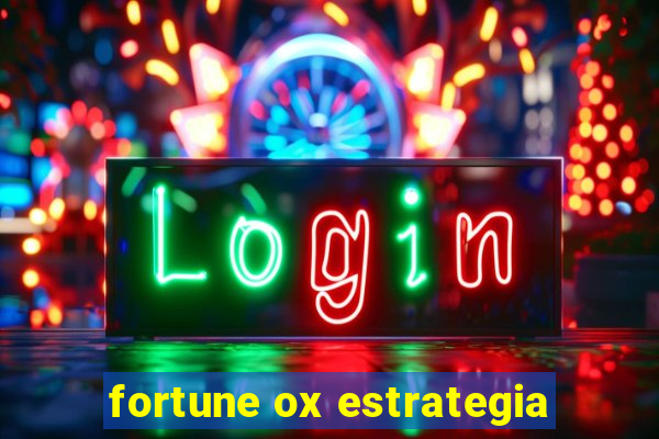 fortune ox estrategia