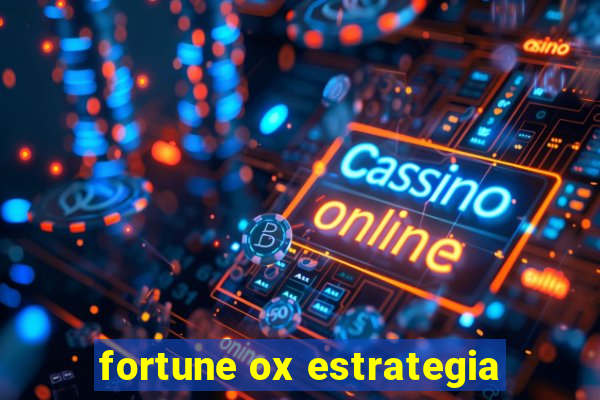 fortune ox estrategia