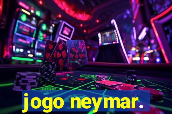 jogo neymar.