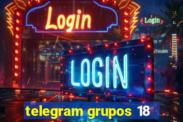 telegram grupos 18