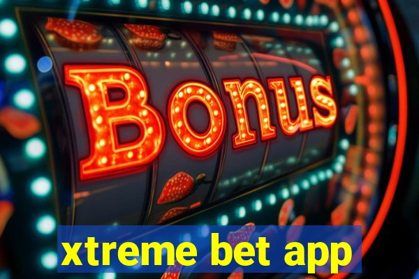 xtreme bet app