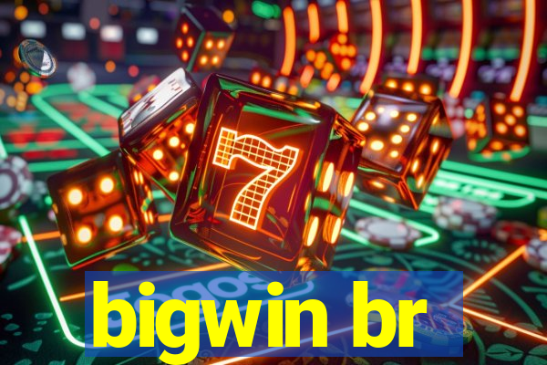 bigwin br